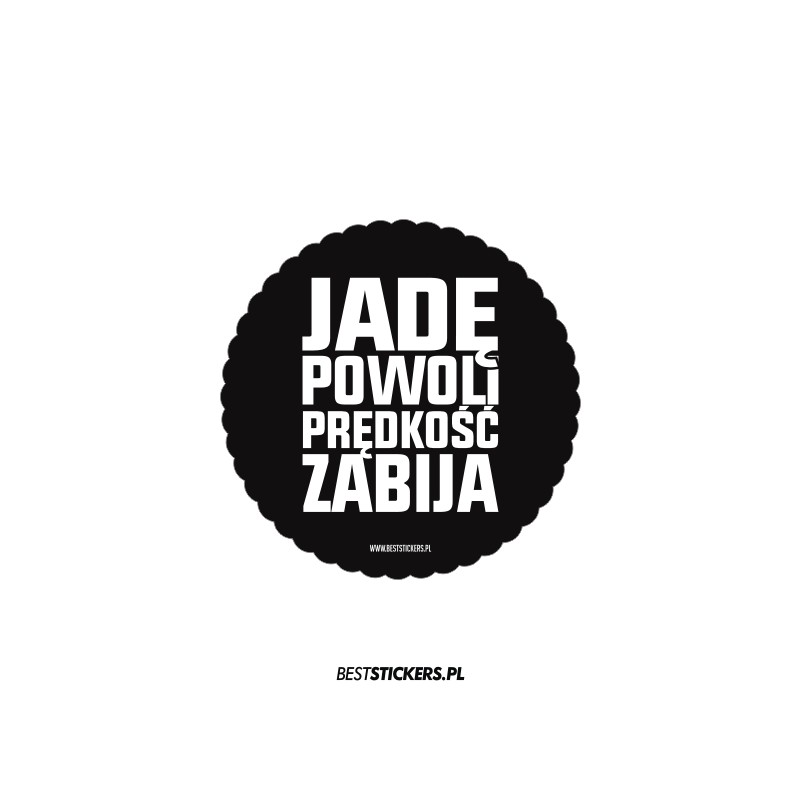 Jadę Powoli Prędkość Zabija