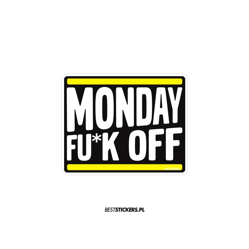 Monday Fuck Off