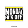 Monday Fuck Off