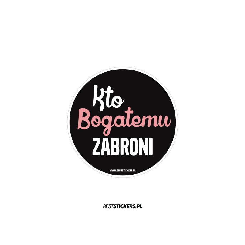 Kto Bogatemu Zabroni