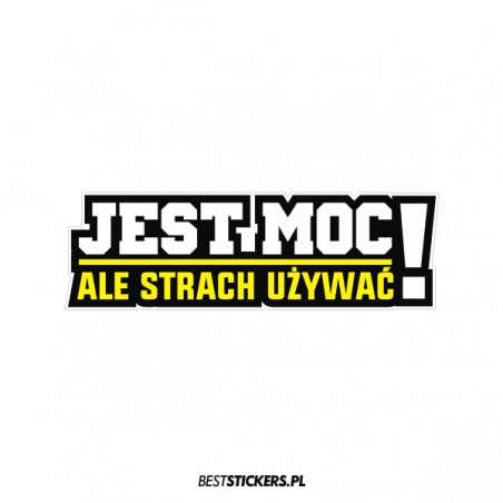 Jest Moc Ale Strach Używać