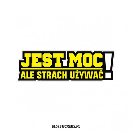 Jest Moc Ale Strach Używać