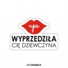 Ups Wyprzedziła Cię Dziewczyna