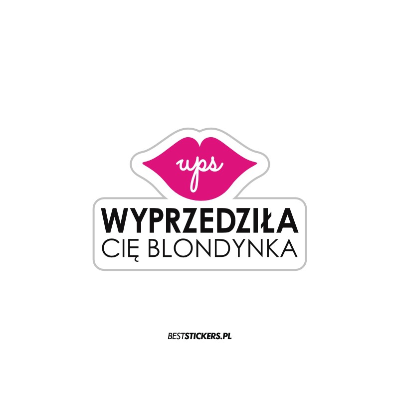 Ups Wyprzedziła Cię Blondynka