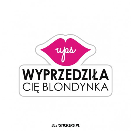 Ups Wyprzedziła Cię Blondynka