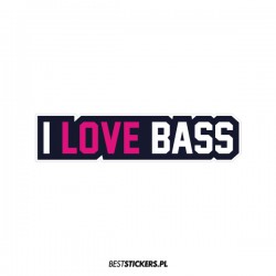 I Love Bass