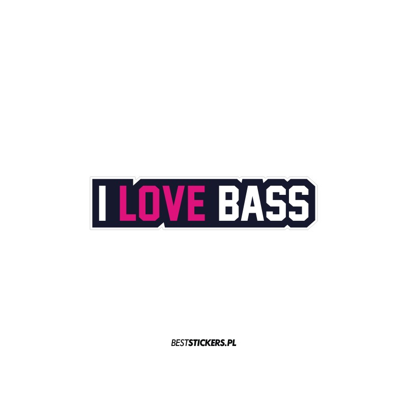 I Love Bass