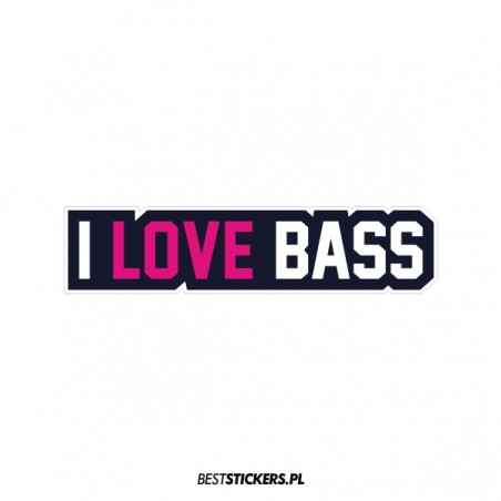 I Love Bass