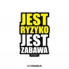 Jest Ryzyko Jest Zabawa