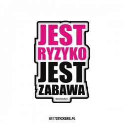 Jest Ryzyko Jest Zabawa