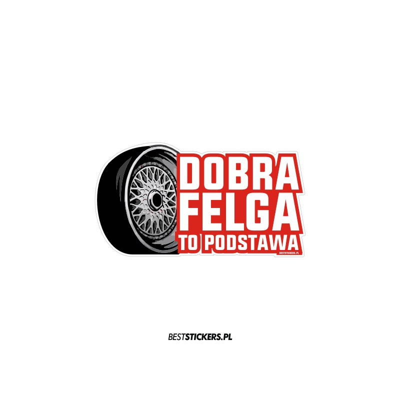 Dobra Felga To Podstawa