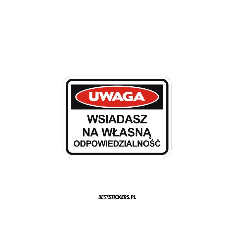 Wsiadasz Na Własną Odpowiedzialność