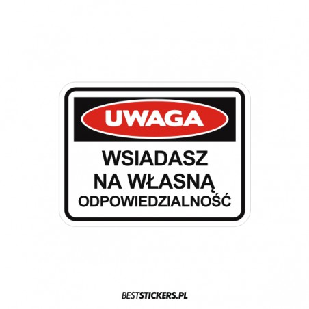 Wsiadasz Na Własną Odpowiedzialność