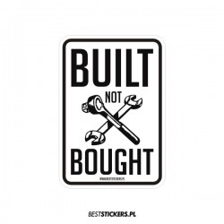 Built not Bought